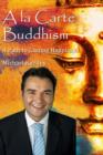 A La Carte Buddhism: A Path to Lasting Happiness - eBook