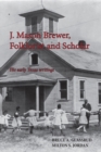J. Mason Brewer, Folklorist and Scholar - Book