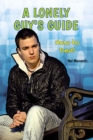 A Lonely Guy's Guide : How to Deal - eBook