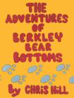 The Adventures Of Berkley Bear Bottoms - eBook