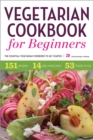 Vegetarian Cookbook for Beginners : The Essential Vegetarian Cookbook to Get Started - eBook