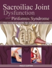 Sacroiliac Joint Dysfunction and Piriformis Syndrome : The Complete Guide for Physical Therapists - Book