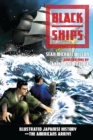 Black Ships : Illustrated Japanese History--The Americans Arrive - Book