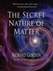 The Secret Nature of Matter - Book