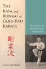 Kata and Bunkai of Goju-Ryu Karate : The Essence of the Heishu and Kaishu Kata - Book
