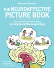 Neuroaffective Picture Book : An Illustrated Introduction to Developmental Neuropsychology - Book