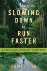 Slowing Down to Run Faster - eBook