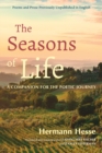 The Seasons of Life : A Companion for the Poetic Journey - Poems and Prose Previously Unpublished in English - Book