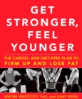 Get Stronger, Feel Younger - eBook