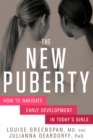 The New Puberty : How to Navigate Early Development in Today's Girls - Book