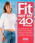 Fit Not Fat at 40-Plus - eBook