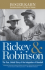 Rickey & Robinson : The True, Untold Story of the Integration of Baseball - Book