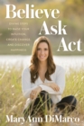 Believe, Ask, Act - eBook