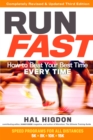 Run Fast : How to Beat Your Best Time Every Time - Book