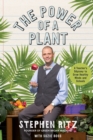 The Power of a Plant : A Teacher's Odyssey to Grow Healthy Minds and Schools - Book