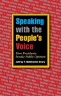 Speaking with the People's Voice : How Presidents Invoke Public Opinion - eBook