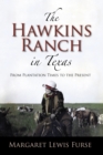 The Hawkins Ranch in Texas : From Plantation Times to the Present - eBook