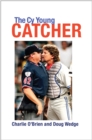 The Cy Young Catcher - Book
