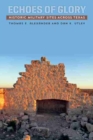 Echoes of Glory : Historic Military Sites across Texas - Book