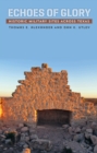 Echoes of Glory : Historic Military Sites across Texas - eBook