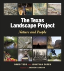 The Texas Landscape Project : Nature and People - eBook