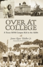 Over at College : A Texas A&M Campus Kid in the 1930s - eBook