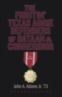 The Fightin' Texas Aggie Defenders of Bataan and Corregidor - eBook