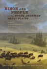 Bison and People on the North American Great Plains : A Deep Environmental History - eBook
