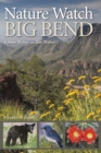 Nature Watch Big Bend : A Seasonal Guide - eBook