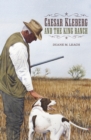 Caesar Kleberg and the King Ranch - eBook