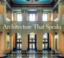 Architecture That Speaks : S. C. P. Vosper and Ten Remarkable Buildings at Texas A&M - Book