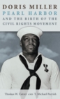 Doris Miller, Pearl Harbor, and the Birth of the Civil Rights Movement - Book