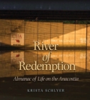 River of Redemption : Almanac of Life on the Anacostia - Book