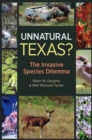 Unnatural Texas? : The Invasive Species Dilemma - Book
