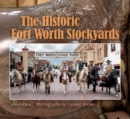 The Historic Fort Worth Stockyards - Book