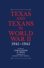 Texas and Texans in World War II : 1941-1945 - Book