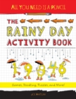 All You Need Is a Pencil: The Rainy Day Activity Book : Games, Doodling, Puzzles, and More! - Book