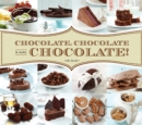 Chocolate, Chocolate & More Chocolate! - Book