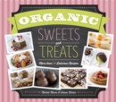 Organic Sweets and Treats : More Than 70 Delicious Recipes - Book
