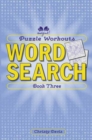 Puzzle Workouts: Word Search : Book Three - Book