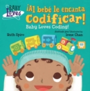 ¡Al bebe le encanta codificar! / Baby Loves Coding! - Book