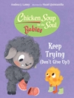 Chicken Soup for the Soul BABIES: Keep Trying (Dont Give Up!) - Book