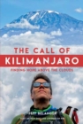 The Call of Kilimanjaro : Finding Hope Above the Clouds - Book