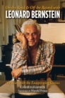 On the Road and Off the Record with Leonard Bernstein : My Years with the Exasperating Genius - Book