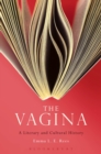 The Vagina: A Literary and Cultural History - eBook
