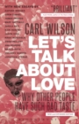 Let's Talk About Love : Why Other People Have Such Bad Taste - eBook