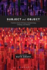 Subject and Object : Frankfurt School Writings on Epistemology, Ontology, and Method - eBook