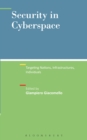 Security in Cyberspace : Targeting Nations, Infrastructures, Individuals - eBook