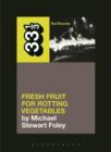 Dead Kennedys' Fresh Fruit for Rotting Vegetables - Book