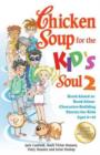 Chicken Soup for the Kid's Soul 2 : Read-Aloud or Read-Alone Character-Building Stories for Kids Ages 6-10 - Book